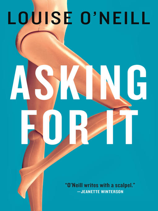 Title details for Asking for It by Louise O'Neill - Wait list